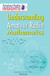 Understanding Amateur Radio Mathematics Understanding Amateur Radio Mathematics