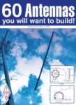 60 Antennas – you will want to build!
